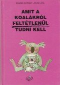 Kaszás György - Amit a koalákról feltétlenül tudni kell