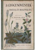 Zelenyák János Dr. - A gyógynövények hatása és használata