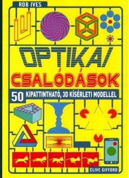 Clive Gifford, Rob Ives - Optikai csalódások Clive Gifford, Rob Ives - Optikai csalódások, Budapest 2018 antikvár könyv