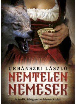 Urbánszki László - Nemtelen nemesek Urbánszki László - Nemtelen nemesek, null 2018 antikvár könyv