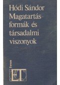 Hódi Sándor - Magatartásformák és társadalmi viszonyok (dedikált)