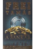 Frei Tamás - A bankár (dedikált)