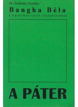 Szolnoky Erzsébet, Dr. - A Páter, Győr 1998 antikvár könyv