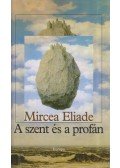 Mircea Eliade - A szent és a profán