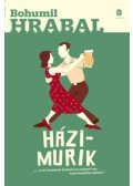 Bohumil Hrabal - Házimurik