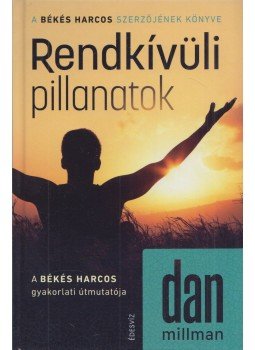 Dan Millman - Rendkívüli pillanatok, Budapest 2018 antikvár könyv