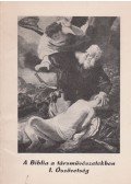 Reisinger János - A Biblia a társművészetekben I. Ószövetség (dedikált)