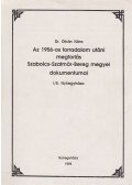 Dr. Dikán Nóra - Az 1956-os forradalom utáni megtorlás Szabolcs-Szatmár-Bereg megyei dokumentumai I/5.