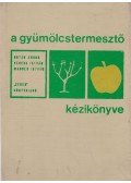 Botár Andor,Veress István,Wagner István - A gyümölcstermesztő kézikönyve