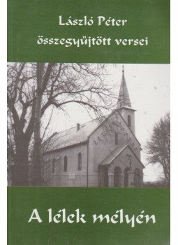 László Péter - A lélek mélyén (dedikált) László Péter - A lélek mélyén (dedikált), 0 antikvár könyv
