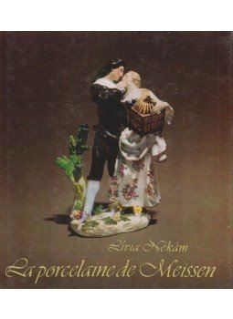 Nékám Lívia - La porcelaine de Meissen Nékám Lívia - La porcelaine de Meissen, Budapest 1980 antikvár könyv