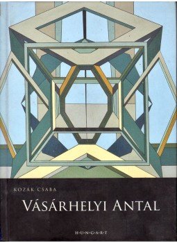 Kozák Csaba - Vásárhelyi Antal Kozák Csaba - Vásárhelyi Antal, 2010 antikvár könyv