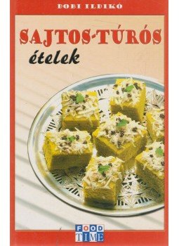 Dobi Ildikó - Sajtos-túrós ételek Dobi Ildikó - Sajtos-túrós ételek, Budapest 0 antikvár könyv