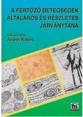 Jurányi Róbert - A fertőző betegségek általános és részletes járványtana