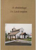 Szerenka Miklós,Lóska Lajos,Entz Géza,Deák Dénes - Az ábrahámhegyi Szt. László templom (dedikált)