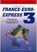 Szabó Anita-Soignet, Michel - France-Euro-Express 3 - Francia tankönyv