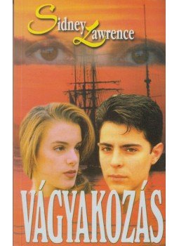 Lawrence, Sidney - Vágyakozás Lawrence, Sidney - Vágyakozás, 0 antikvár könyv