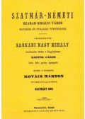 Sarkadi Nagy Mihály - Szatmár-Németi szabad királyi város egyházi és polgári történetei (reprint)
