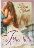 Moretti, Melissa - Fehér holló