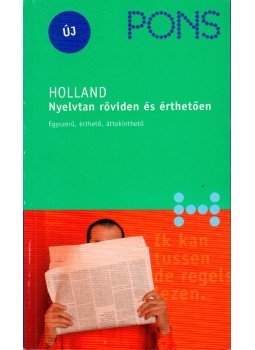 GABRIEL-KAMMINGA, MIRJAM, ROODZANT, JOHANNA - Holland nyelvtan röviden és érthetően, Budapest 2005 antikvár könyv