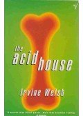 Irvine Welsh - The Acid House