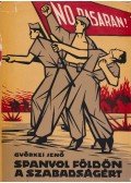 Györkei Jenő - Spanyol földön a szabadságért