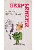 Mikes György,Mészáros András - Szép lehetsz... (dedikált)