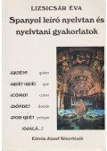 Lizsicsár Éva - Spanyol leíró nyelvtan és nyelvtani gyakorlatok