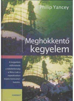 PHILIP YANCEY - Meghökkentő kegyelem PHILIP YANCEY - Meghökkentő kegyelem, Budapest 2008 antikvár könyv