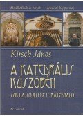 Kirsch János - A katedrális küszöbén