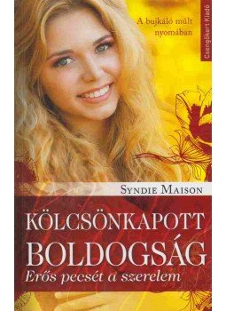 Maison, Syndie - Kölcsönkapott boldogság Maison, Syndie - Kölcsönkapott boldogság, Kistarcsa 2014 antikvár könyv