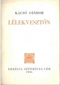 Kacsó Sándor - Lélekvesztőn