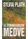 Sylvia Plath - Az ötvenkilencedik medve
