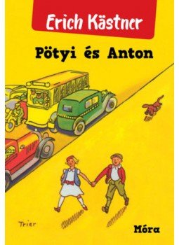 Erich Kästner - Pötyi és Anton Erich Kästner - Pötyi és Anton, null 2018 antikvár könyv