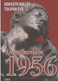 Horváth Miklós,Tulipán Éva - In memoriam 1956