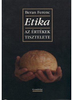 Beran Ferenc - Etika Beran Ferenc - Etika, Budapest 2007 antikvár könyv