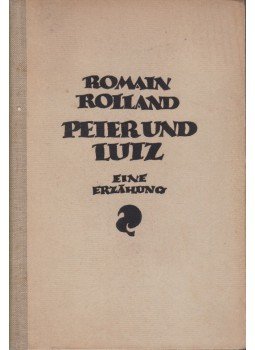 Romain Rolland - Peter und Lutz Romain Rolland - Peter und Lutz, München 1923 antikvár könyv