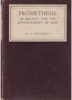 H. S. Jennins - Prometheus or Biology and the Advancement of Man, New York 1927 antikvár könyv