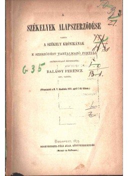 Balássy Ferencz - A székelyek alapszerződése, Budapest 1873 antikvár könyv