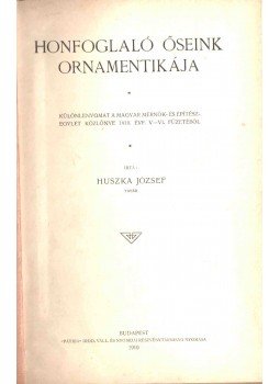 Huszka József - Honfoglaló őseink ornamentikája, Budapest 1910 antikvár könyv