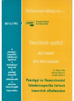 Dr. Tétényi Zoltán, Paróczai Péterné dr., Dr. Gyulaffy Béláné - Pénzügyi, finanszírozási feladatcsoportba tartozó ismeretek alkalmazása, Budapest 1995 antikvár könyv
