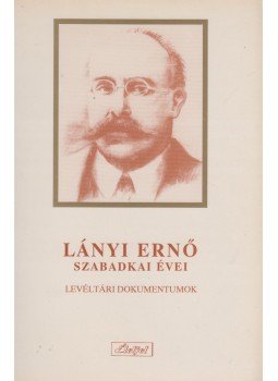 Magyar László (szerk.) - Lányi Ernő szabadkai évei, Szabadka 1996 antikvár könyv