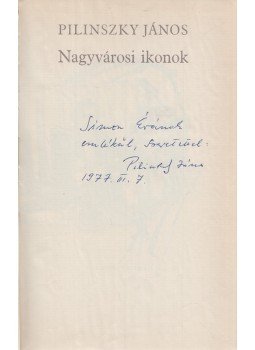 Pilinszky János - Nagyvárosi ikonok (Dedikált) –, Budapest 1970 antikvár könyv