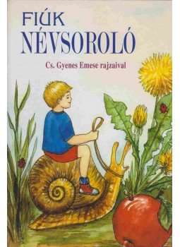 Kerekes László - Fiúk névsoroló Kerekes László - Fiúk névsoroló, 2002 antikvár könyv
