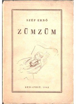 Szép Ernő - Zümzüm Szép Ernő - Zümzüm, Budapest 1942 antikvár könyv
