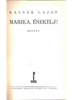 Kassák Lajos - Marika, énekelj! (aláírt), Budapest 1929 antikvár könyv