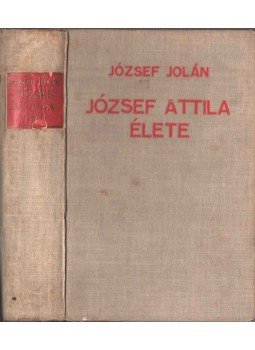 József Jolán - József Attila élete (aláírt) József Jolán - József Attila élete (aláírt), 1940 antikvár könyv