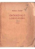 Berda József - Örökkévaló lobogással (dedikált)