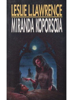 Leslie L. Lawrence - Miranda koporsója (dedikált) Leslie L. Lawrence - Miranda koporsója (dedikált), Budapest 1991 antikvár könyv