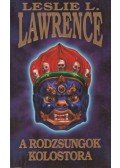 Leslie L. Lawrence - A rodzsungok kolostora (dedikált)